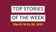 PEP Top Stories of the Week from March 19 to 26, 2021