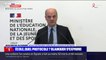 Jean-Michel Blanquer: "La question de l'ouverture des écoles, des collèges et des lycées en France reste un objectif fondamental"