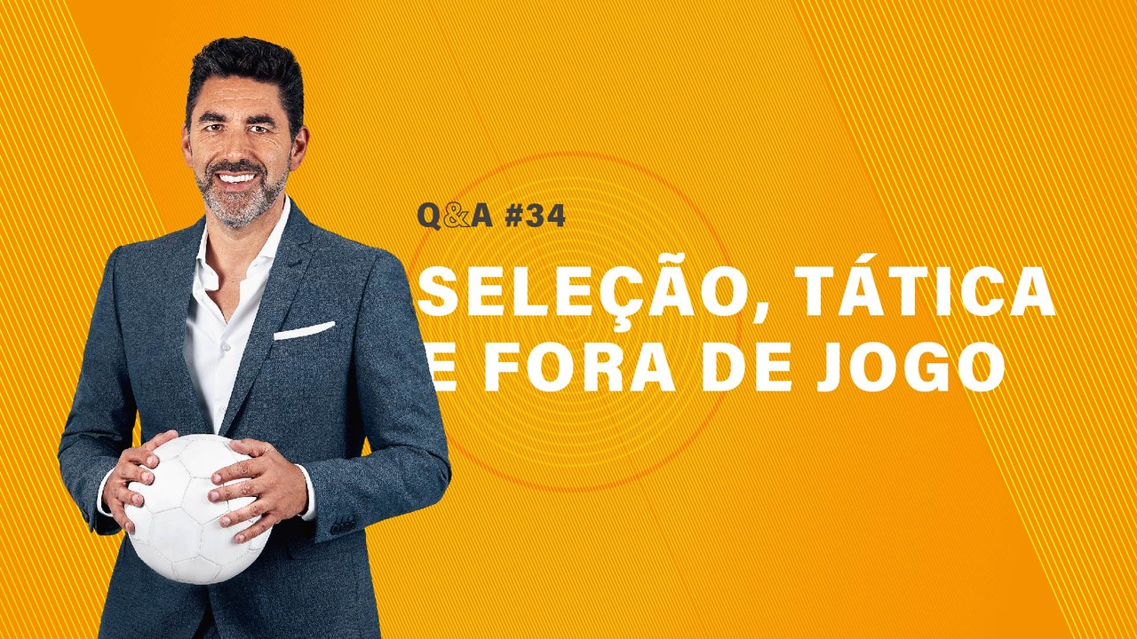 Q&A #34 - Seleção, tática e fora de jogo