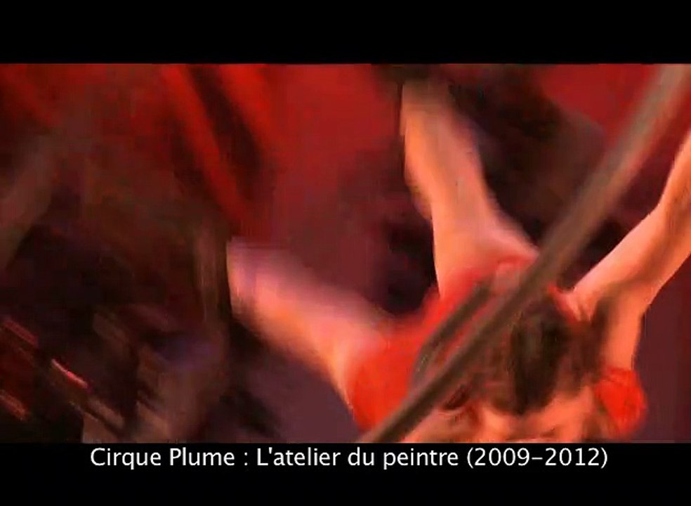 Cirque Plume : bande annonce du spectacle "L'atelier du peintre" (2009-2012)
