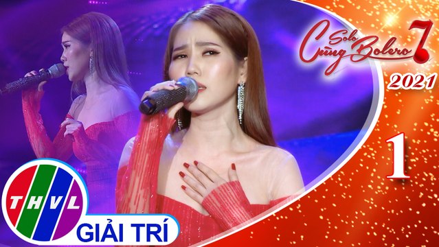 Solo cùng Bolero Mùa 7 - Tập 1: Khóc thầm - Lan Vy