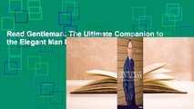 Read Gentleman: The Ultimate Companion to the Elegant Man Free acces
