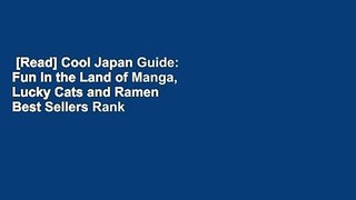 [Read] Cool Japan Guide: Fun in the Land of Manga, Lucky Cats and Ramen  Best Sellers Rank : #1
