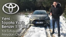 Toyota Yaris Test Sürüşü - 1.5 Litre/Benzin
