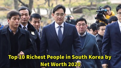 Top 10 Richest People in South Korea _ The Richest People in South Korea in 2020 (Updated)