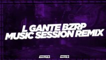 L-GANTE || BZRP MUSIC SESSION #38 (Remix) - Emmi Dj x Manu Rg