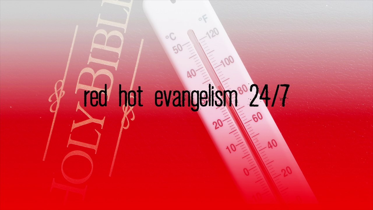 Red Hot Evangelism Part One