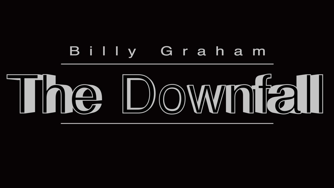 The Downfall of Billy Graham