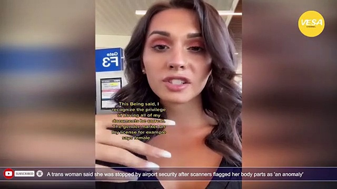 A trans woman was stopped by airport security after scanners flagged her body parts as 'anomaly'
