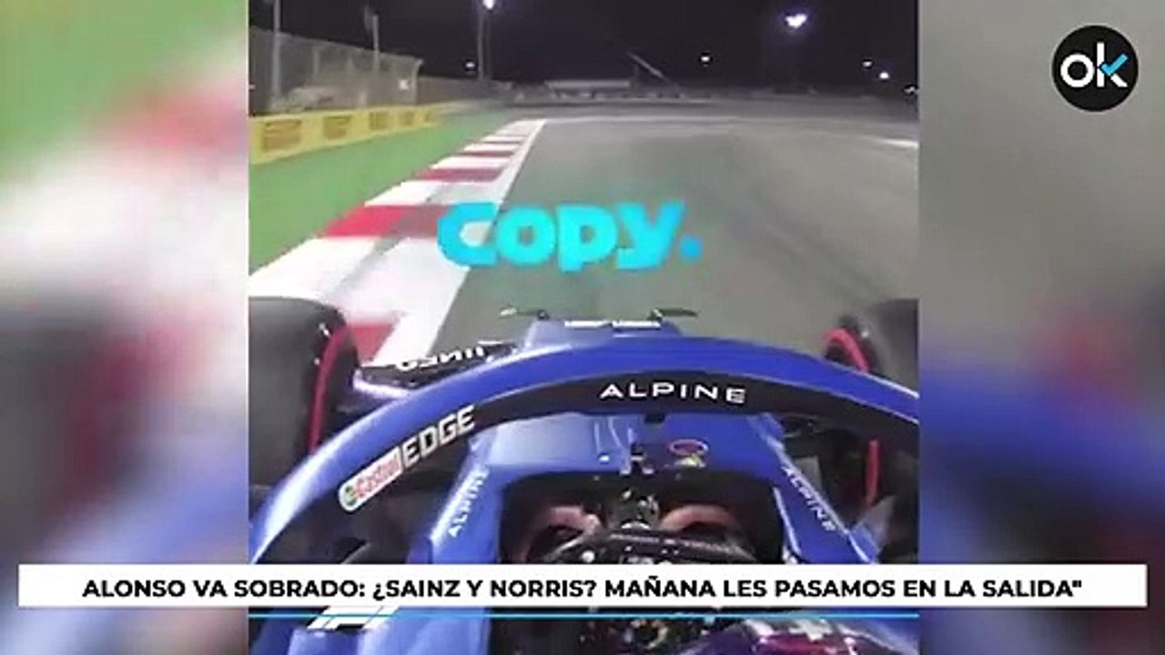 Alonso va sobrado: ¿Sainz y Norris? Mañana les pasamos en la salida"