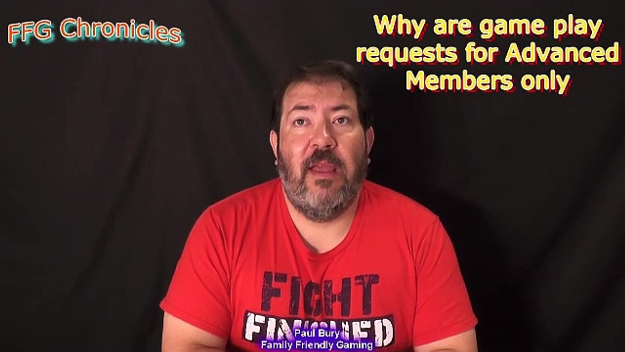 FFG Chronicles Why are gameplay requests for Advanced Members only-C