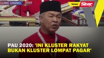 PAU 2020: 'Ini kluster rakyat bukan kluster lompat pagar'