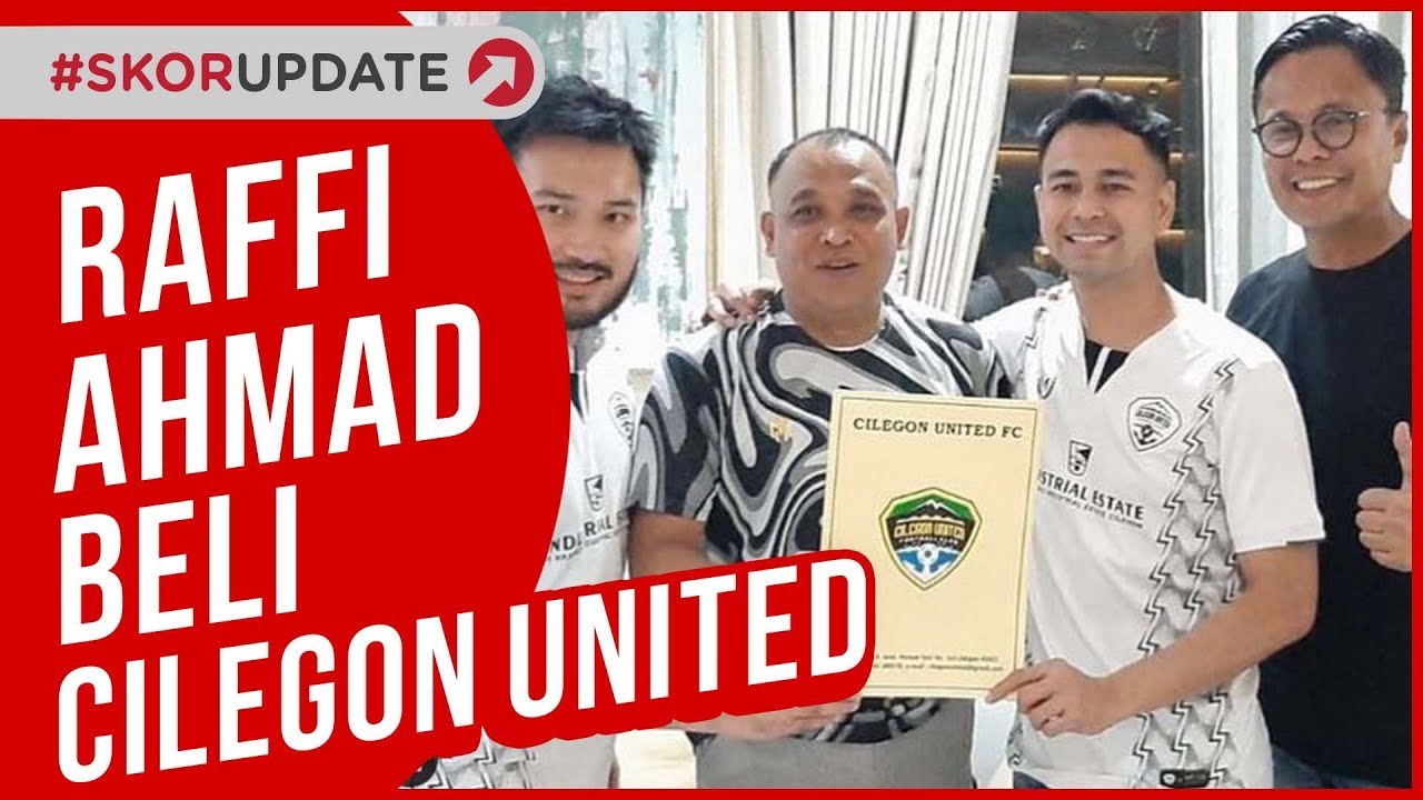 FIX!! RAFFI AHMAD AKUISISI CILEGON UNITED