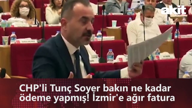 CHP'li Tunç Soyer bakın ne kadar ödeme yapmış! İzmir'e ağır fatura