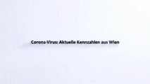 Wien Corona Kennzahlen Sonntag, 28. März 2021