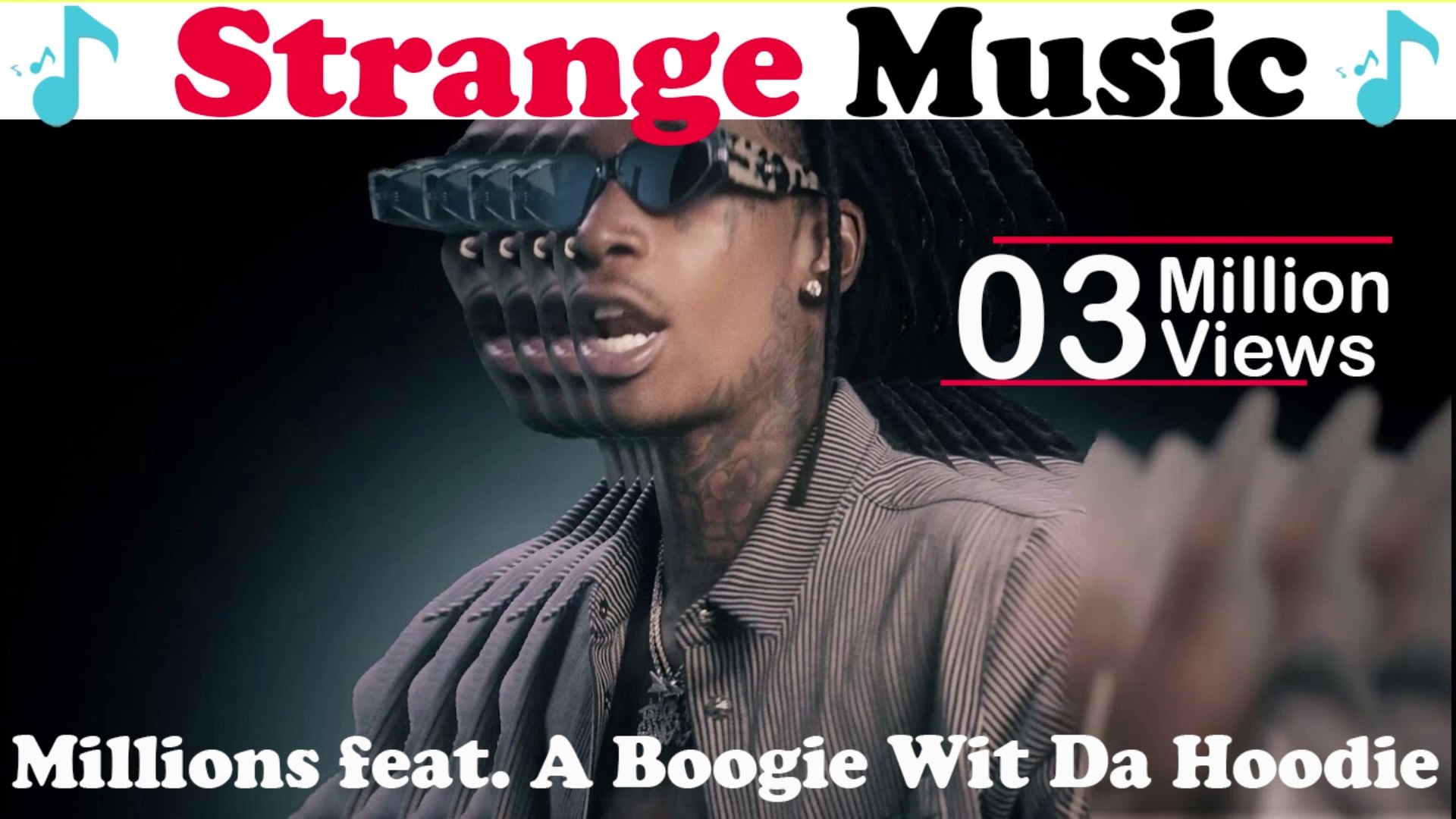 Wiz Khalifa Millions feat. A Boogie Wit Da Hoodie Official Music Video Strange Music
