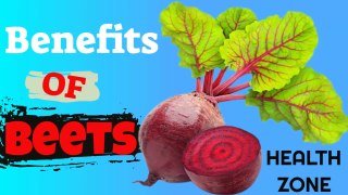 Benefits Of Beets | 9 Impressive Health Benefits of Beets | HEALTH ZONE