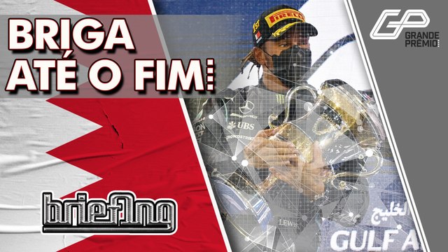 HAMILTON X VERSTAPPEN NO GP DO BAHREIN DÁ TOM DA TEMPORADA 2021 DA F1 | Briefing