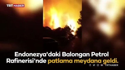 Endonezya'da petrol rafinerisinde patlama