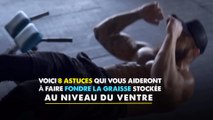 8  astuces qui vous aideront à faire fondre la graisse stockée au niveau du ventre