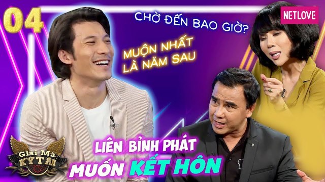 Giải Mã Kỳ Tài 2020 | Mùa 2 - Tập 04: Liên Bỉnh Phát muốn kết hôn để tiếp tục làm nghệ thuật