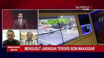 Pelaku Bom Bunuh Diri di Makassar Merupakan Jaringan JAD, Pengamat: Bisa Jadi Aksi Balas Dendam