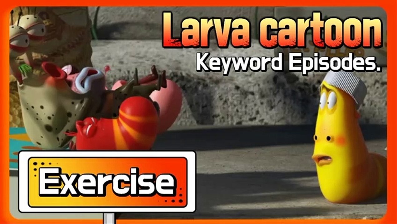 KEYWORD CARTOON | Exercise | Larva Official Channel | Best animation | part.1