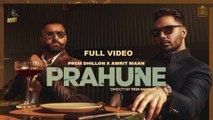 PRAHUNE (Full Video) Prem Dhillon | Amrit Maan | Sara Gurpal | SanB | TejiSandhu | Sidhu Moose Wala_|_T-Series