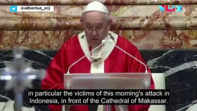 Paus Fransiskus Doakan Korban Bom Gereja Katedral Makassar