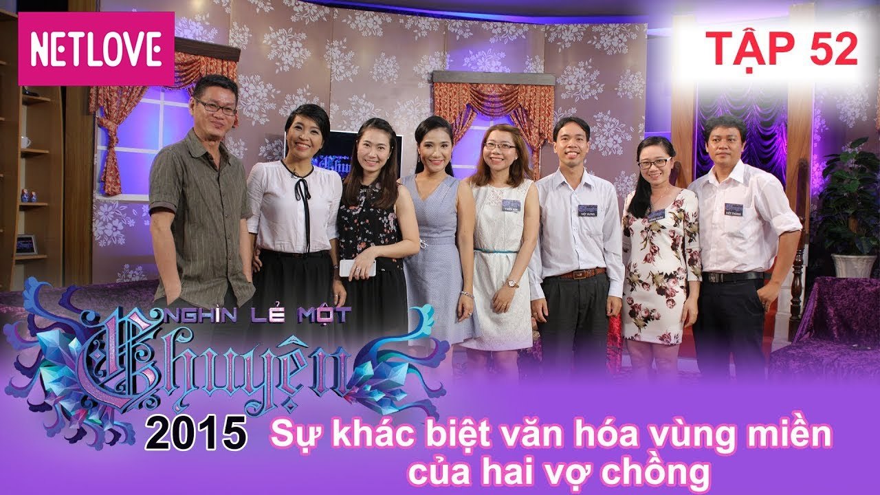 Nghìn Lẻ Một Chuyện - Tập 52: Sự khác biệt văn hóa vùng miền của hai vợ chồng