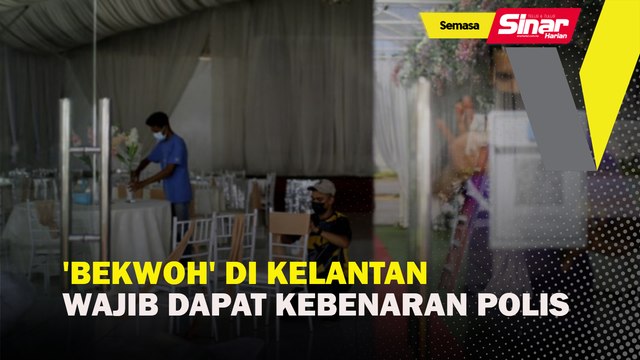 'Bekwoh' di Kelantan wajib dapat kebenaran polis