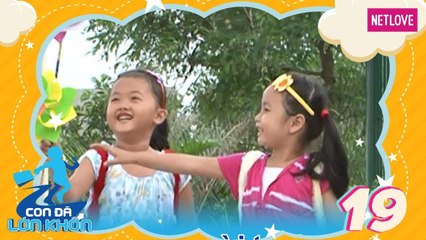 Con Đã Lớn Khôn - Tập 19: Ai là người tốt bụng - Bé Ngọc Hà, Thảo Na