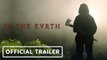 In The Earth - Official Trailer (2021) Joel Fry, Ellora Torchia