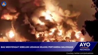 BAU MENYENGAT SEBELUM LEDAKAN KILANG PERTAMINA BALONGAN