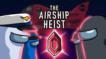 Among Us_ The Airship Heist