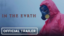 In The Earth - Official Trailer (2021) Joel Fry, Ellora Torchia