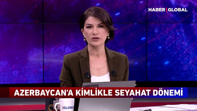 Türkiye ile Azerbaycan arasında kimlikle seyahat başlıyor