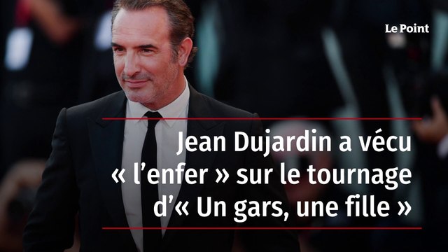 Jean Dujardin a vécu « l’enfer » sur le tournage d’« Un gars, une fille »