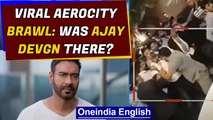 Aerocity brawl goes viral, was Ajay Devgn in the crowd? | Oneindia News