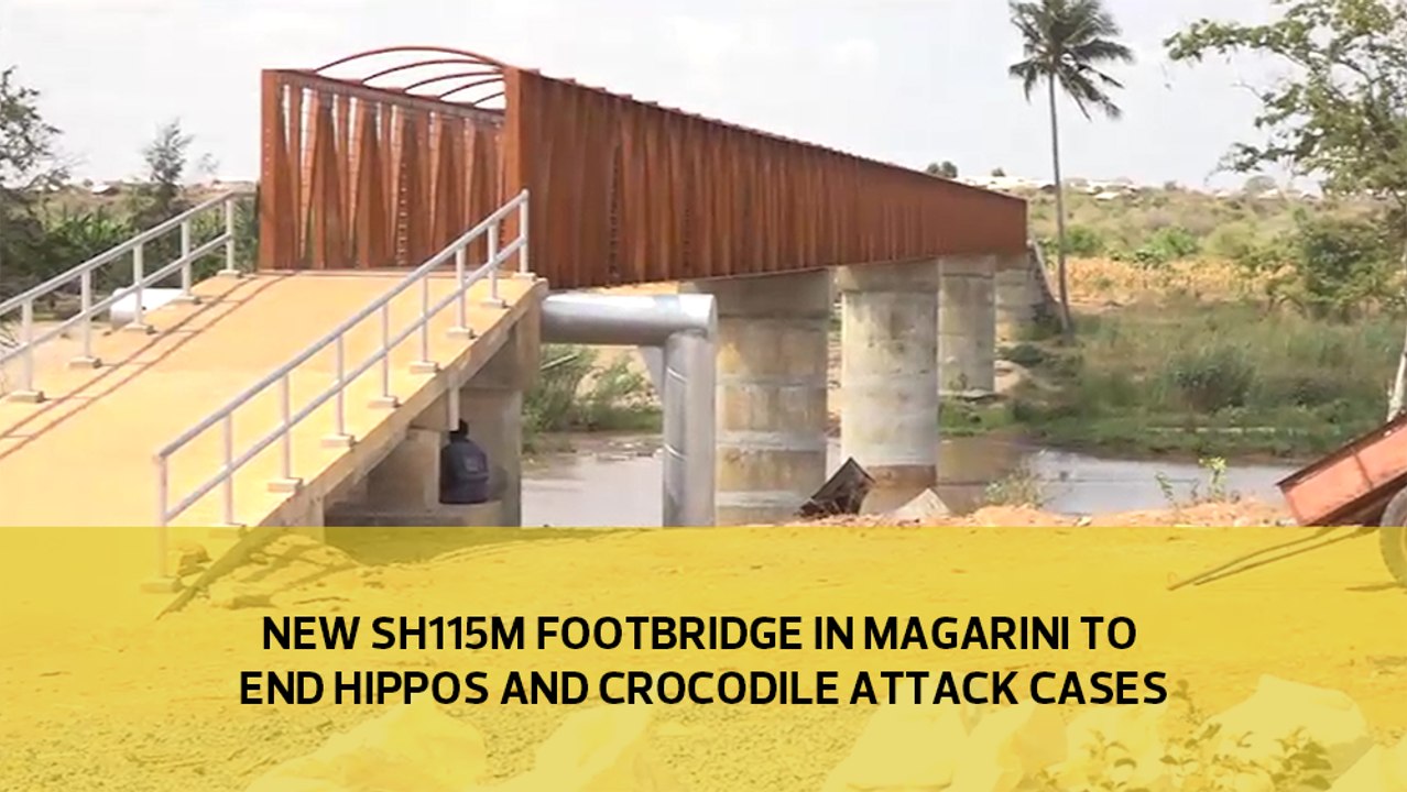 New Sh115M footbridge in Magarini to end hippos and crocodiles attack cases