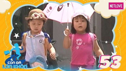 Con Đã Lớn Khôn - Tập 53: Đôi bạn thân - Bé Thóc, Bống