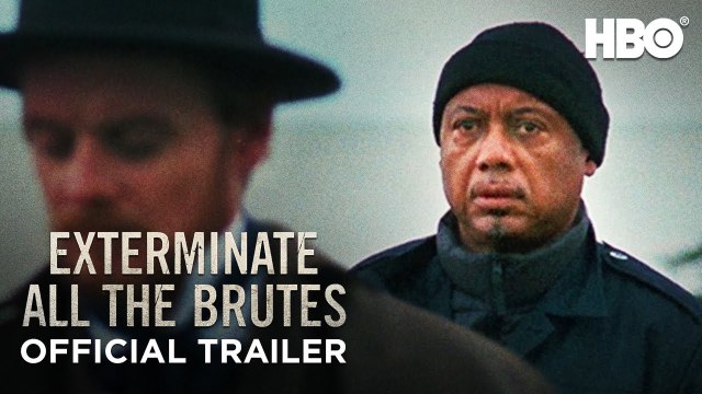 Exterminate All The Brutes (2021) Trailer