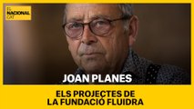 Joan Planes: Els projectes de la Fundació Fluidra