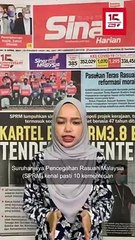 Download Video: SPRM lumpuh kartel monopoli tender RM3.8 bilion