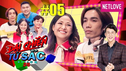 Đại Chiến Tứ Sắc | Attack25​ - Tập 05: Dương Thanh Vàng hụt hẫng bị Trà Ngọc đè bẹp vì khinh địch