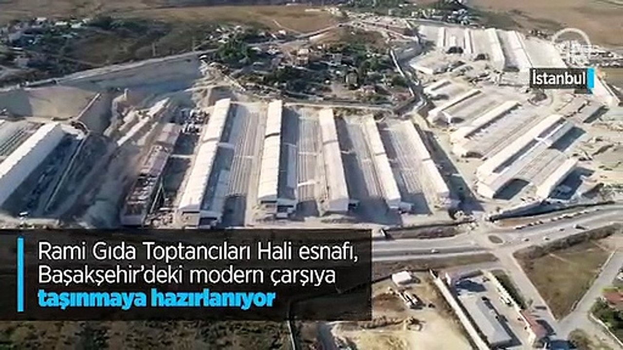 rami gida toptancilari hali esnafi basaksehir deki modern carsiya tasinmaya hazirlaniyor dailymotion video