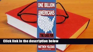 Full version  One Billion Americans: The Case for Thinking Bigger  Review