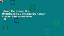[Read] The Korean Mind: Understanding Contemporary Korean Culture  Best Sellers Rank : #2