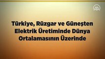 Güneş ve rüzgardan elektrik üretiminde dünya ortalamasının üzerindeyiz