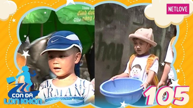 Con Đã Lớn Khôn - Tập 105: Hành trình Bé Su, Ken và Nhím, Đức